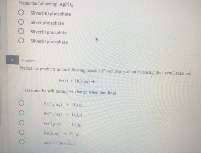 Solved Name the following: AgPO4 O Silver(111) phosphate O | Chegg.com