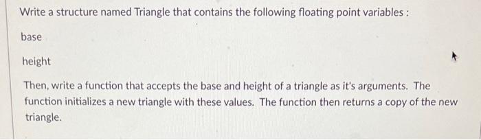 Solved Write a structure named Triangle that contains the | Chegg.com