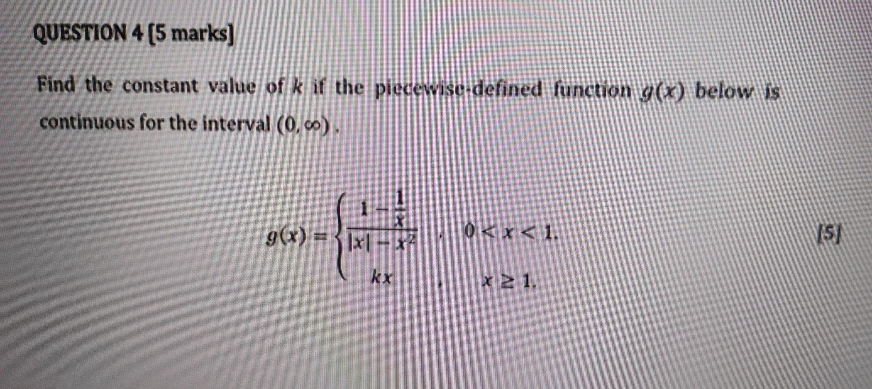 Solved QUESTION 4 [5 marks) Find the constant value of k if | Chegg.com