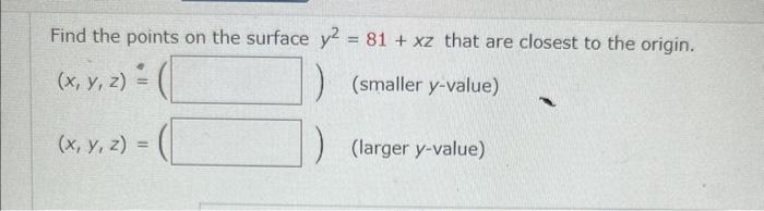 Solved Find The Points On The Surface Y2=81+xz That Are | Chegg.com