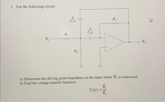 Solved 1. For the followii a) Determine the driving point | Chegg.com
