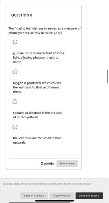 Solved QUESTION 8 The floating leaf disk assay serves as a | Chegg.com