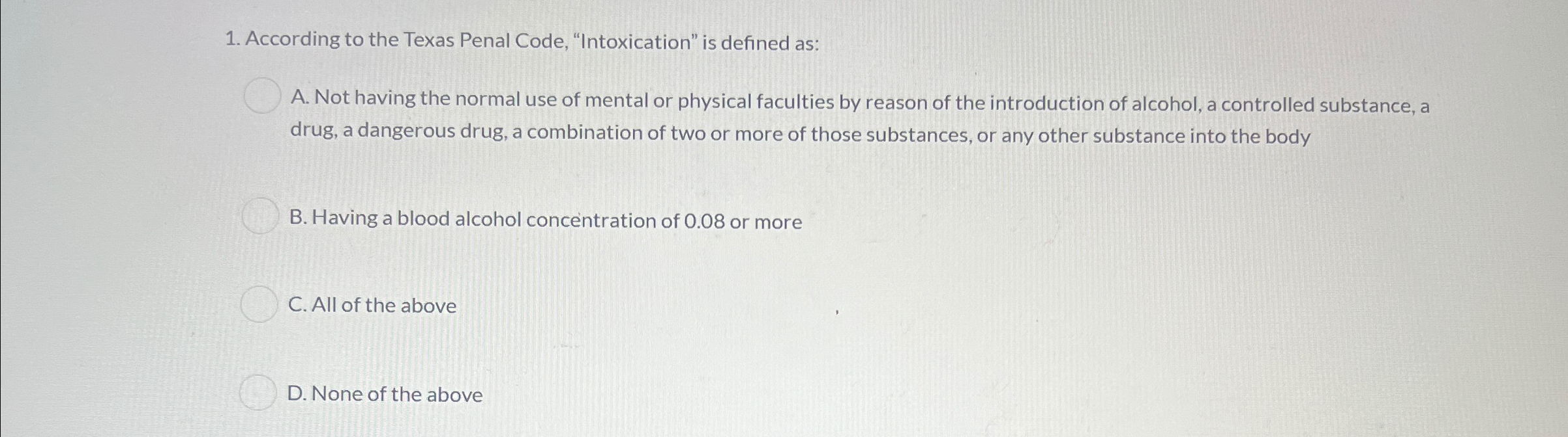 Solved According to the Texas Penal Code, &ldquo;Intoxication&rdquo; is 