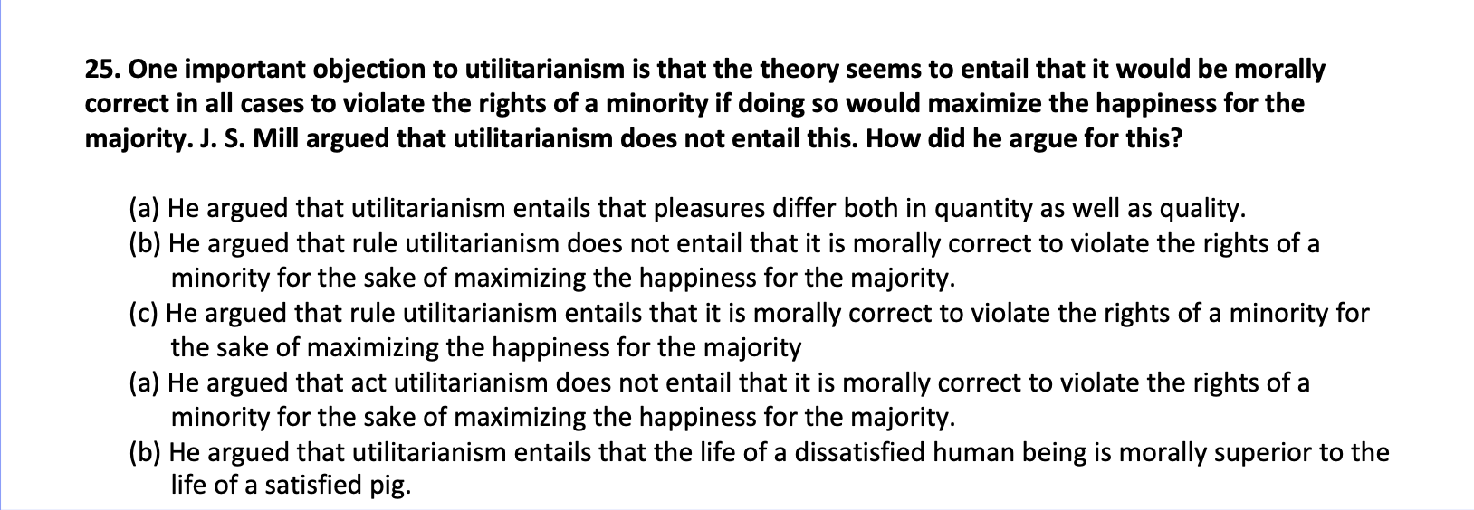 Solved One important objection to utilitarianism is that the | Chegg.com