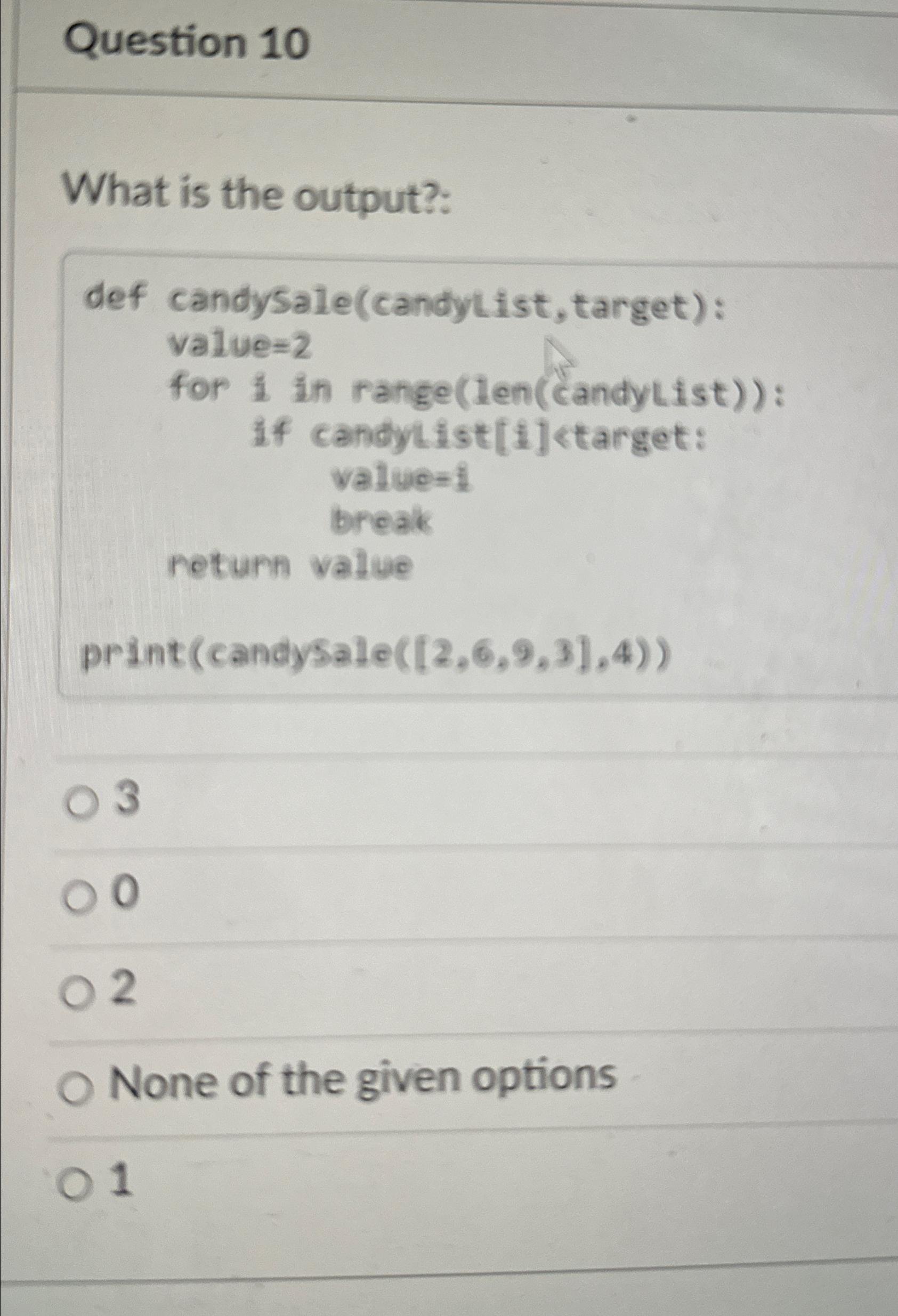 Solved Question 10What is the output?:def | Chegg.com