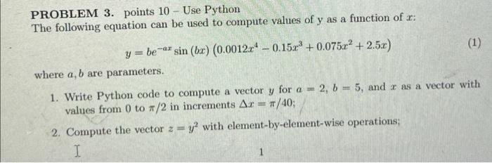 Solved PROBLEM 3. points 10 - Use Python The following | Chegg.com
