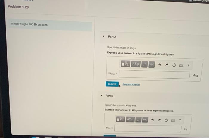 Solved Problem 1.20 A man weighs 200 lb on earth. Part A | Chegg.com