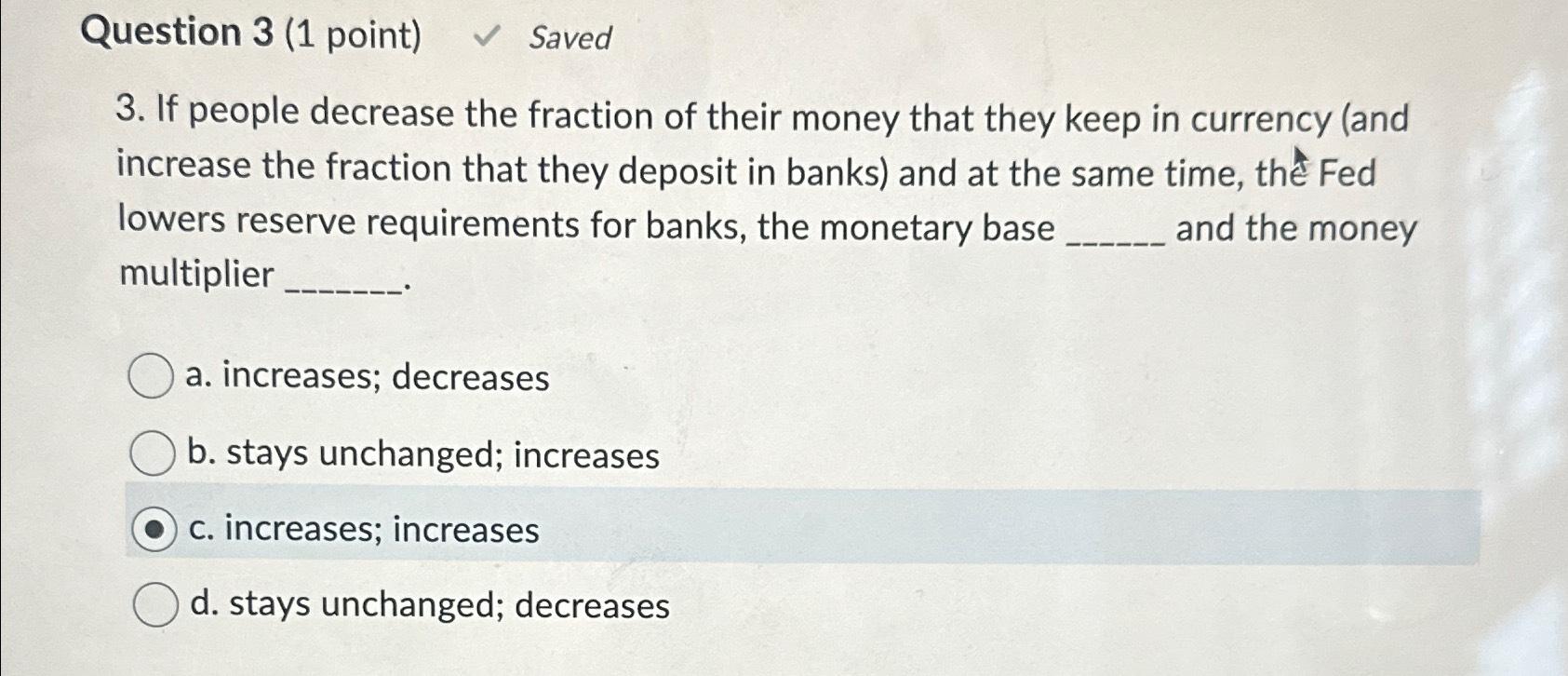 Solved Question 3 (1 ﻿point)Saved3. ﻿If people decrease the | Chegg.com