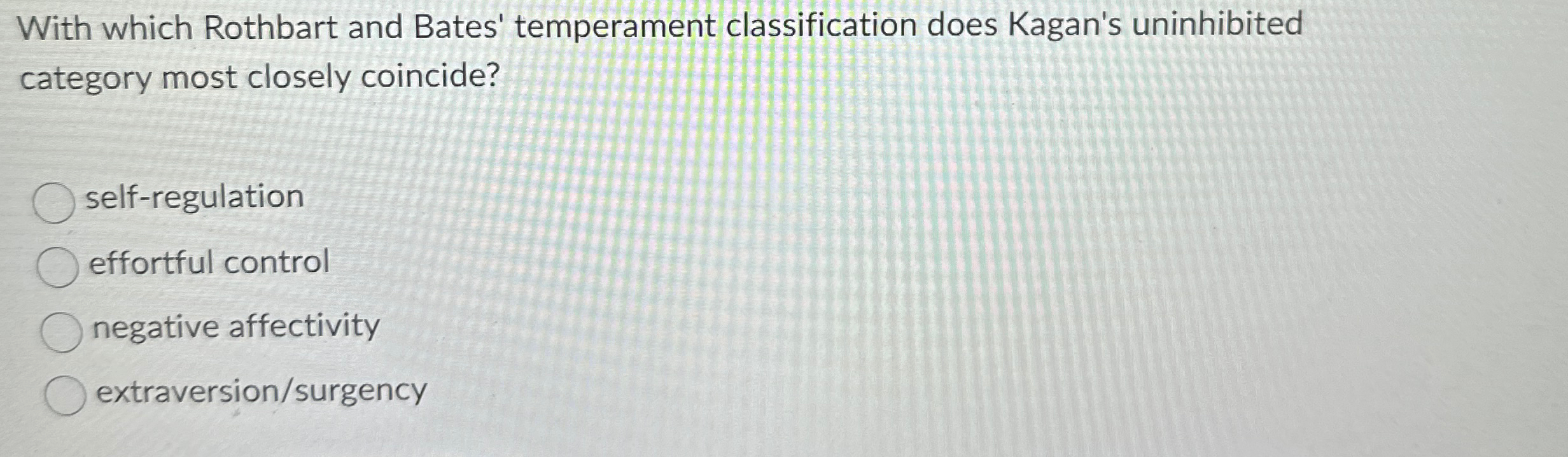 Solved With which Rothbart and Bates' temperament | Chegg.com