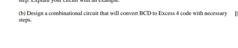 Solved E (b) Design a combinational circuit that will | Chegg.com