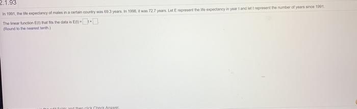 Solved 2.1.93 In 1991, the life expectancy of males in a | Chegg.com