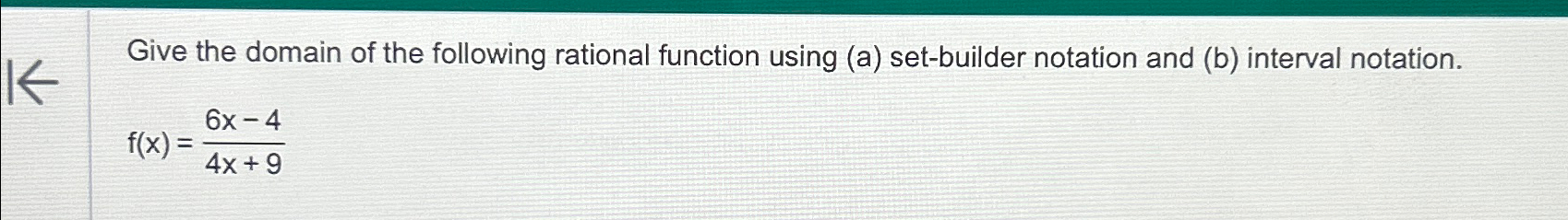 Solved Give the domain of the following rational function | Chegg.com
