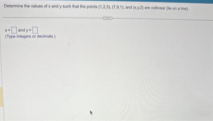 Solved Determine the values of x and y such that the points | Chegg.com