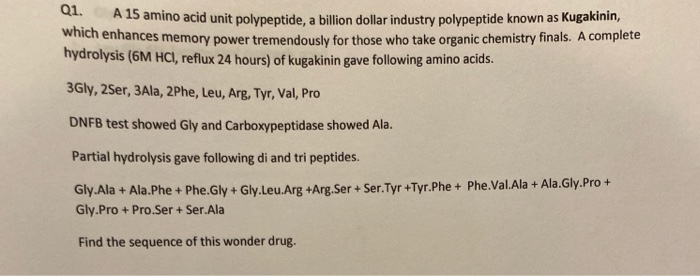 Solved Q1. A 15 amino acid unit polypeptide, a billion dolla | Chegg.com