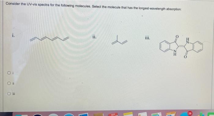 Solved Question 7 5 points Save Answer Select the molecule | Chegg.com