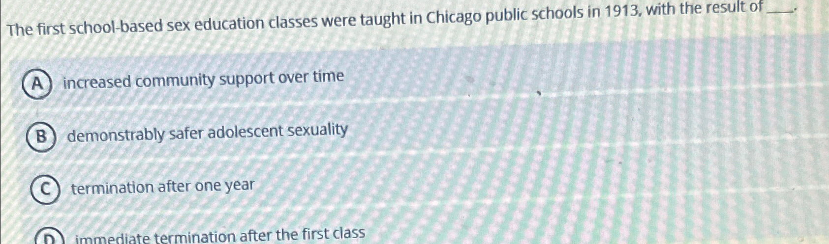 Solved The first school-based sex education classes were | Chegg.com