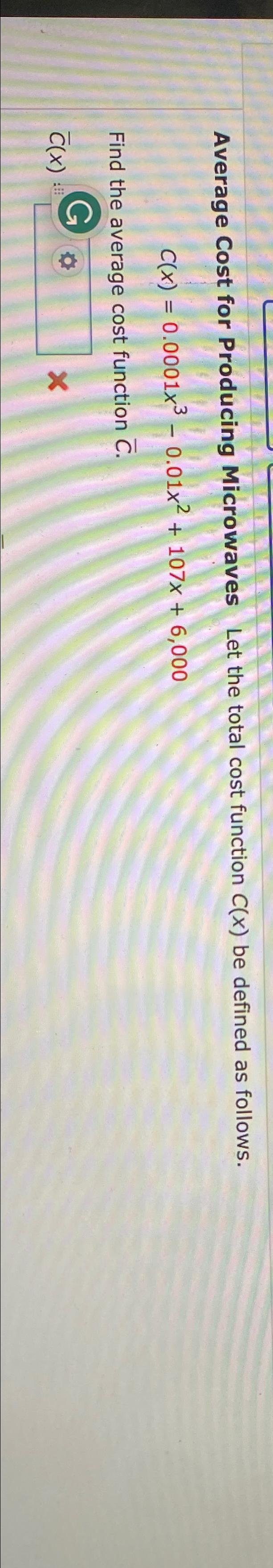 Solved Average Cost for Producing Microwaves Let the total