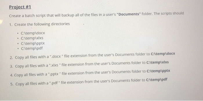 Solved Project #1 Create a batch script that will backup all | Chegg.com