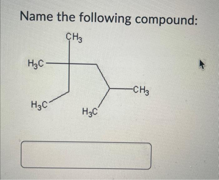 Solved Name The Following Compound: | Chegg.com