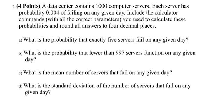 Solved 2. 4 Points A data center contains 1000 computer Chegg