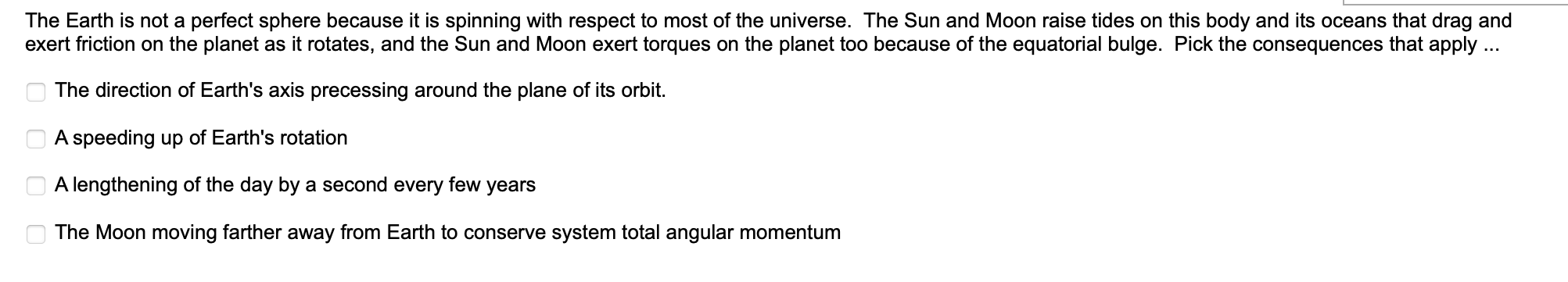 Solved The Earth is not a perfect sphere because it is | Chegg.com