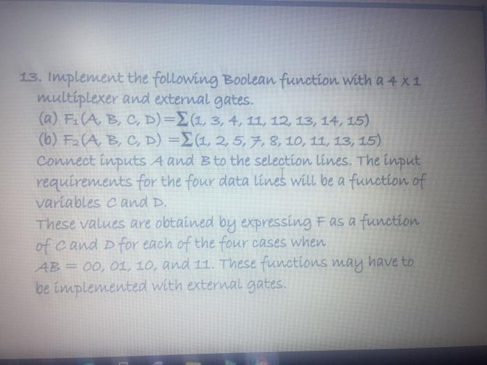 Solved 13. Implement The Following Boolean Function With A 4 | Chegg.com