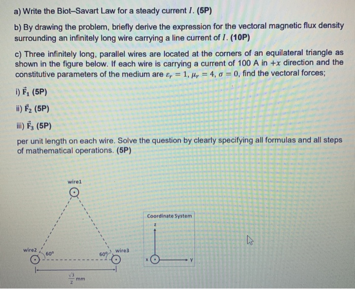 Solved A Write The Biot Savart Law For A Steady Current I 