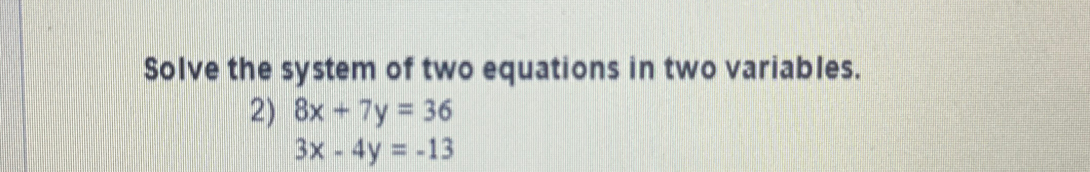 Solved Solve the system of two equations in two | Chegg.com