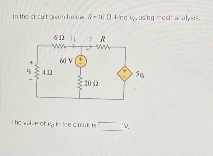Solved In the circuit given below, R=16 N. Find Vo using | Chegg.com