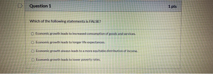 Solved D Question 1 1 pts Which of the following statements | Chegg.com