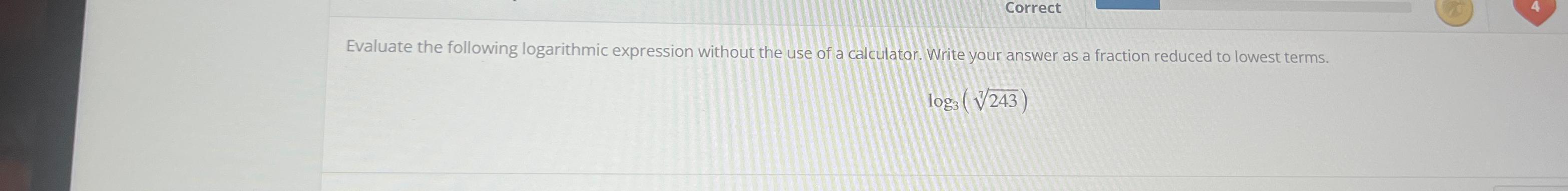 Solved Evaluate the following logarithmic expression without | Chegg.com