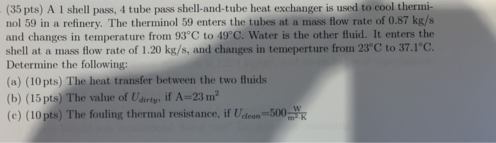 Solved (35 pts) A 1 shell pass, 4 tube pass shell-and-tube | Chegg.com