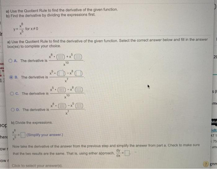 Solved a) Use the Quotient Rule to find the derivative of | Chegg.com