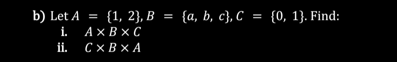 B) ﻿Let A={1,2},B={a,b,c},C={0,1}. | Chegg.com