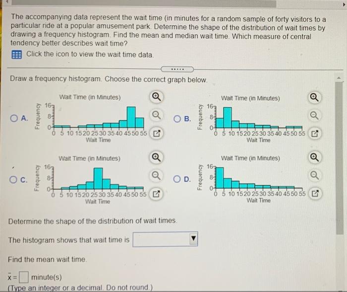 Solved The accompanying data represent the wait time in | Chegg.com