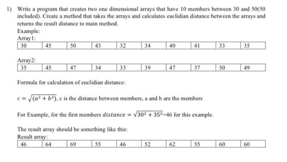 Solved Write a program that creates two one dimensional | Chegg.com