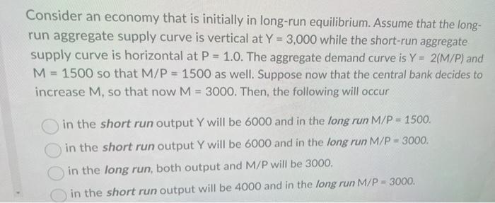 Solved Consider An Economy That Is Initially In Long-run | Chegg.com