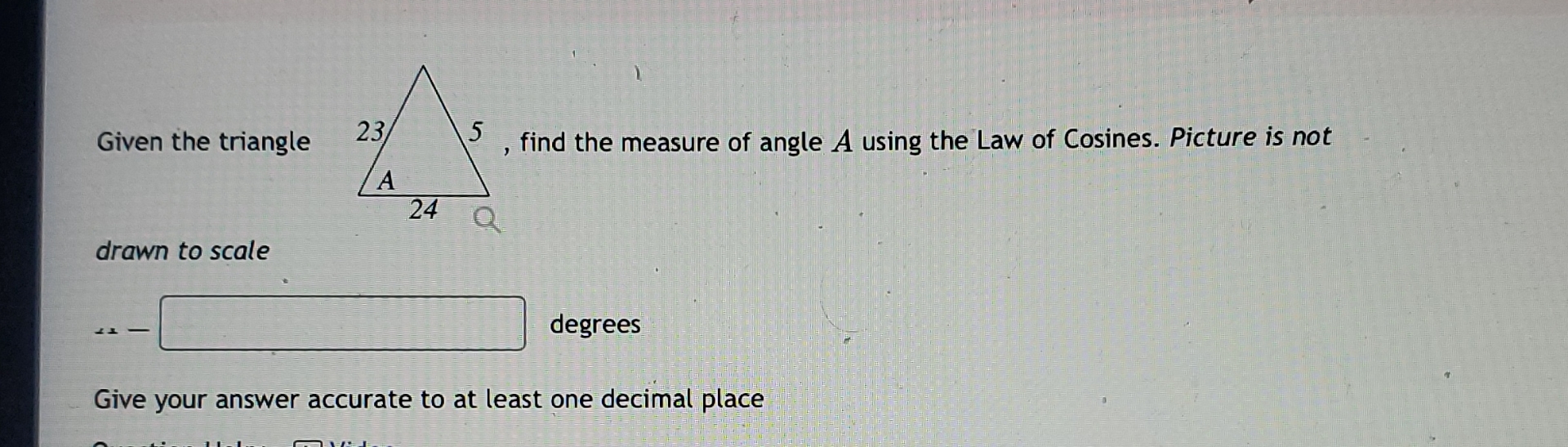 Solved Given the triangle find the measure of angle A using | Chegg.com