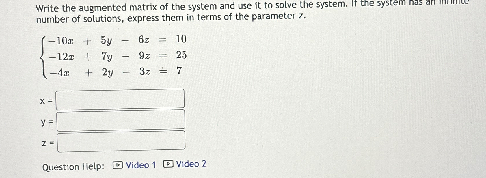 Solved Write the augmented matrix of the system and use it | Chegg.com