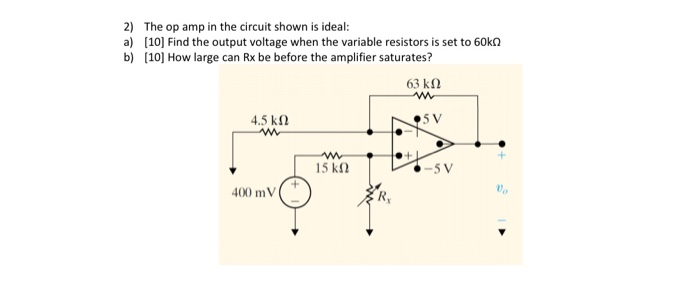 Solved 2) The op amp in the circuit shown is ideal: a) (10) | Chegg.com