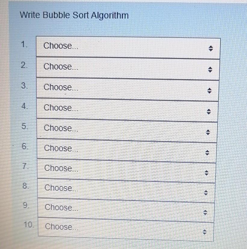 Solved Write Bubble Sort Algorithm Choose... 2. Choose... 3 | Chegg.com
