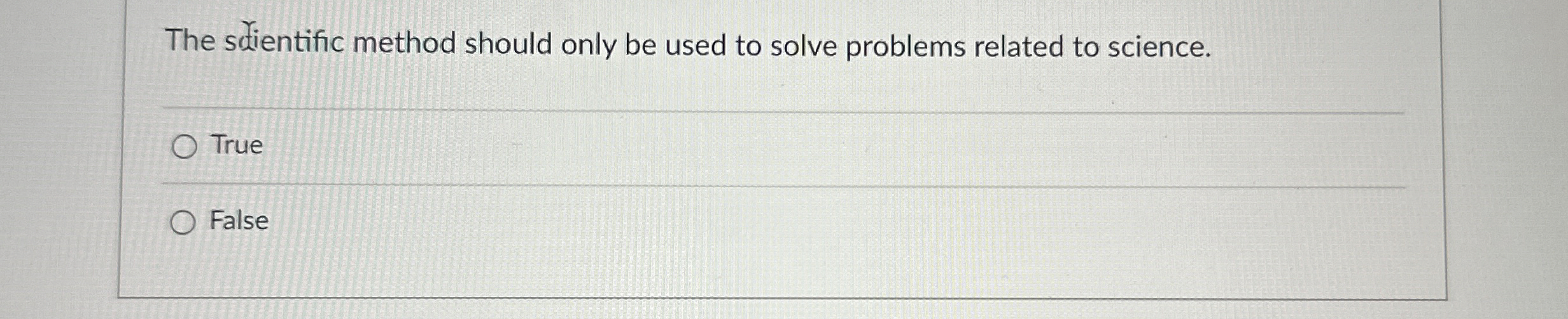 Solved The scientific method should only be used to solve | Chegg.com