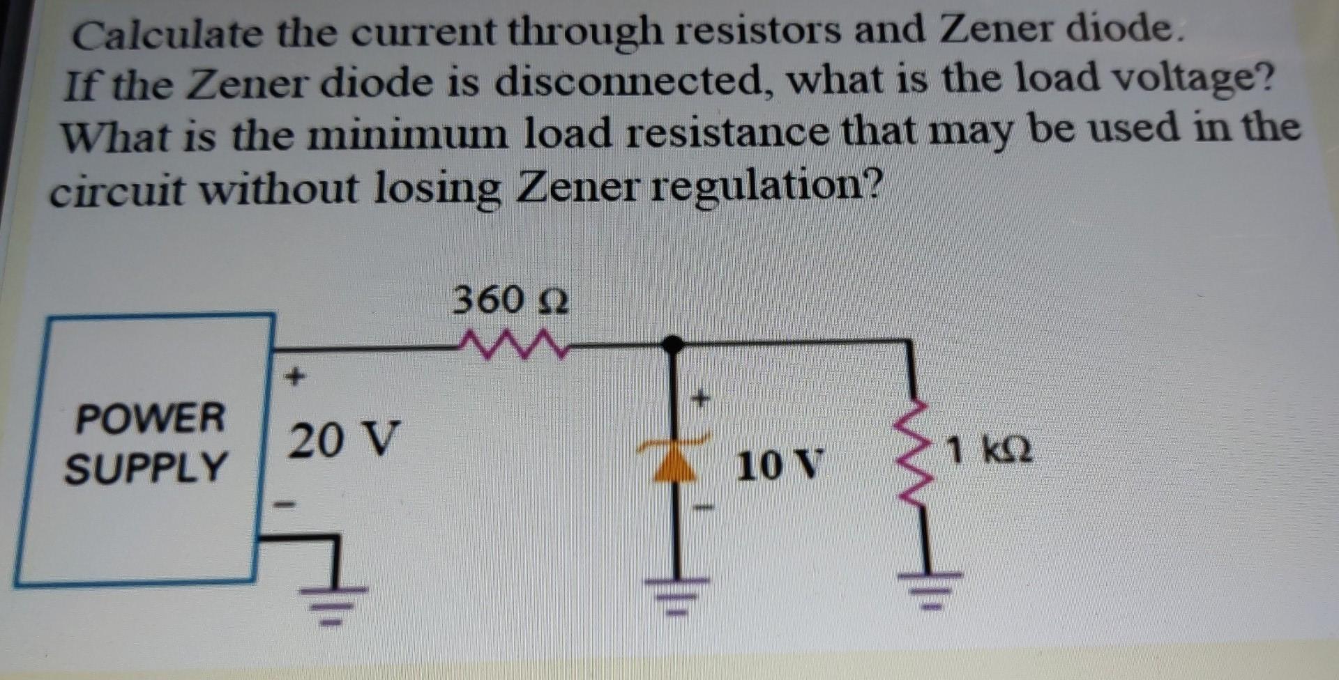 Solved Calculate the current through resistors and Zener