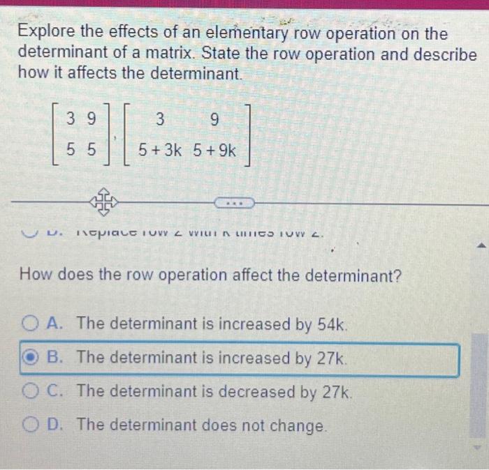 Solved Explore the effects of an elementary row operation on