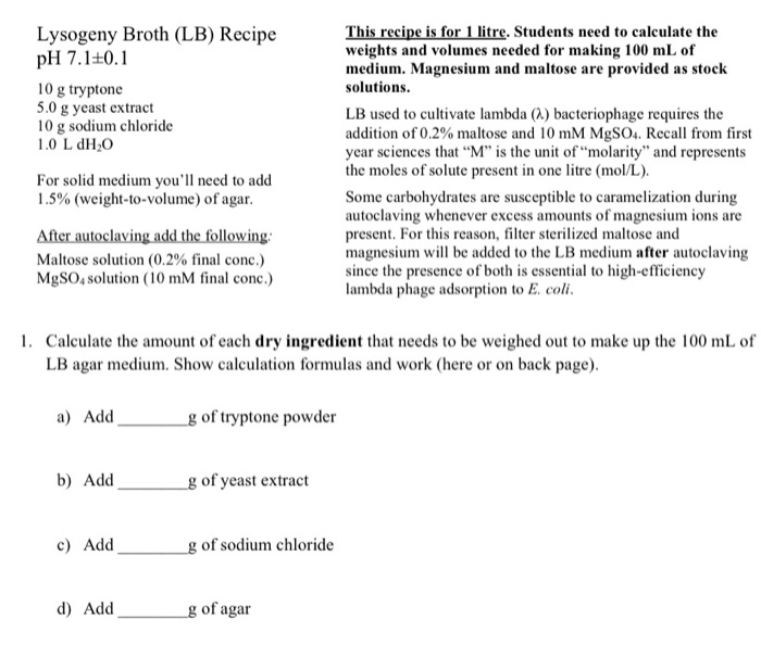 Solved Lysogeny Broth (LB) Recipe pH 7.1+0.1 10 g tryptone | Chegg.com