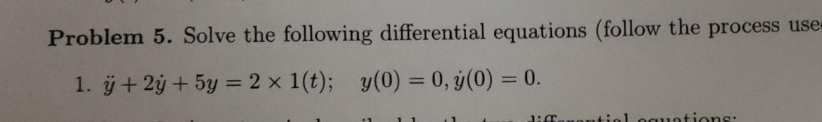 Solved Problem 5. Solve the following differential equations | Chegg.com