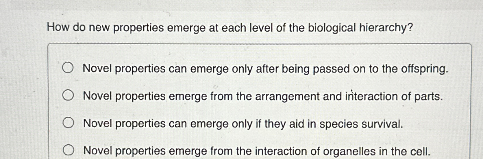 Solved How do new properties emerge at each level of the