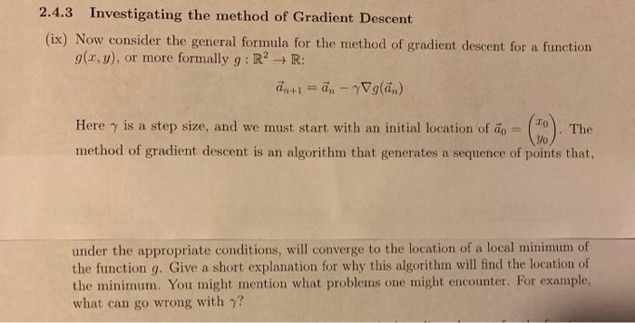 Solved 2.4.3 Investigating the method of Gradient Descent | Chegg.com