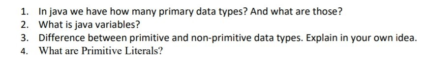 Solved 1. In java we have how many primary data types? And | Chegg.com