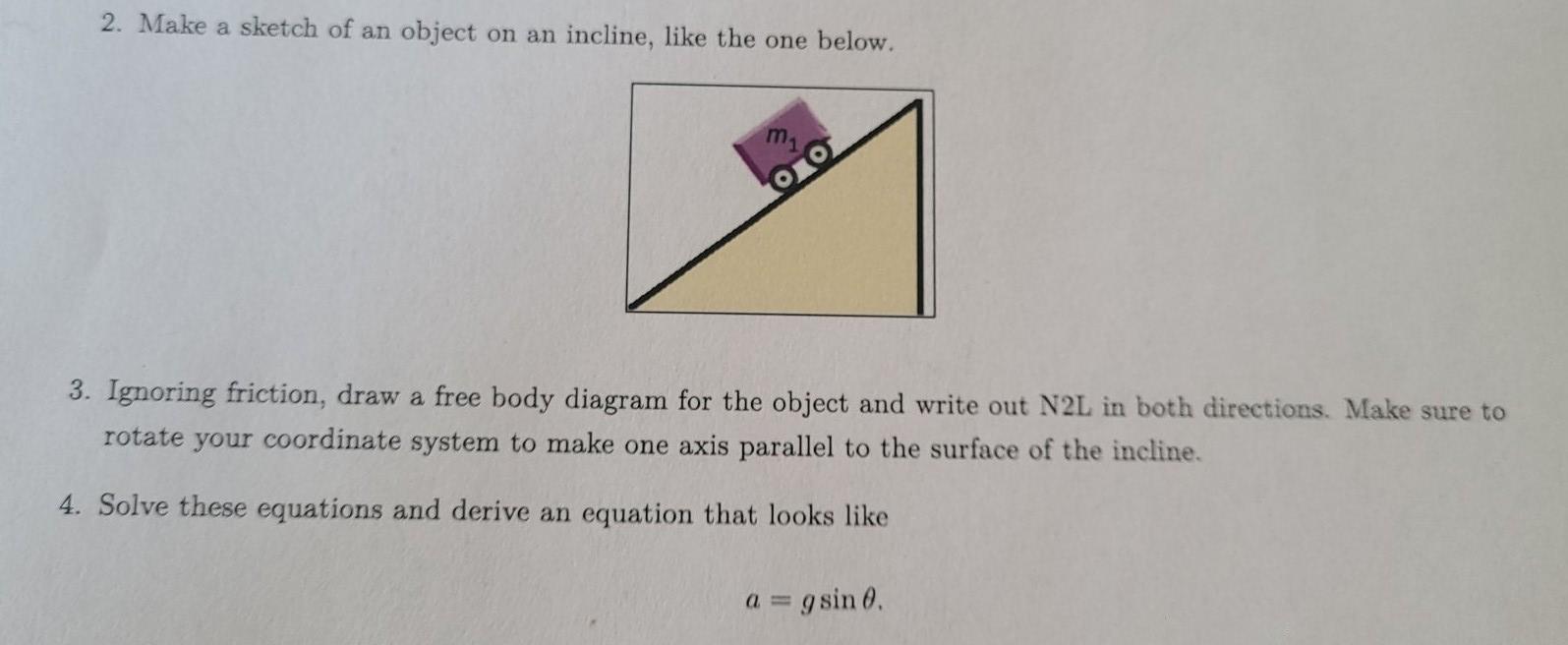 Solved 2. Make a sketch of an object on an incline, like the | Chegg.com